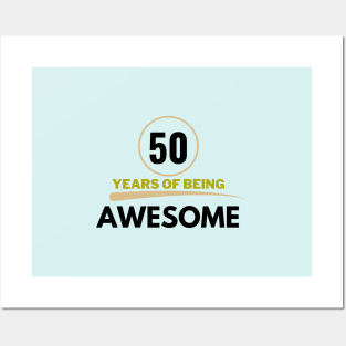 50 years of being awesome Posters and Art